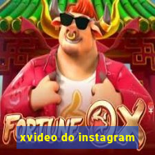 xvideo do instagram